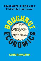 9781847941381 Doughnut Economics