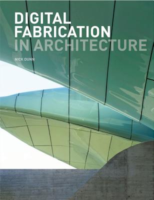 9781856698917 Digital Fabrication in Architecture