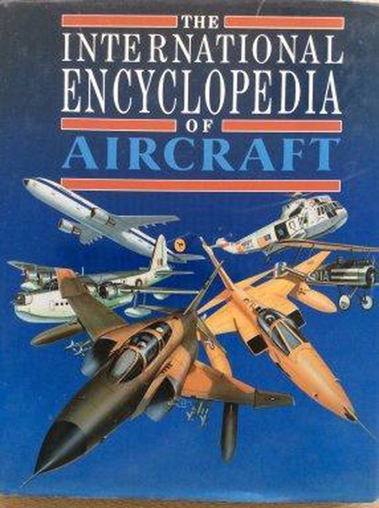 9781870318457 The International encyclopedia of aircraft