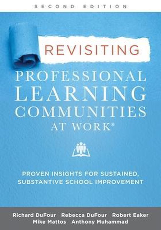 9781952812576 Revisiting Professional Learning Communities at Workr Proven Insights for Sustained Substantive School Improvement