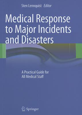 9783642218941 Medical Response To Major Incidents And Disasters