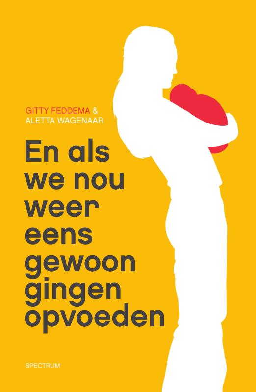9789000331758 En als we nou weer eens gewoon gingen opvoeden  druk Heruitgave