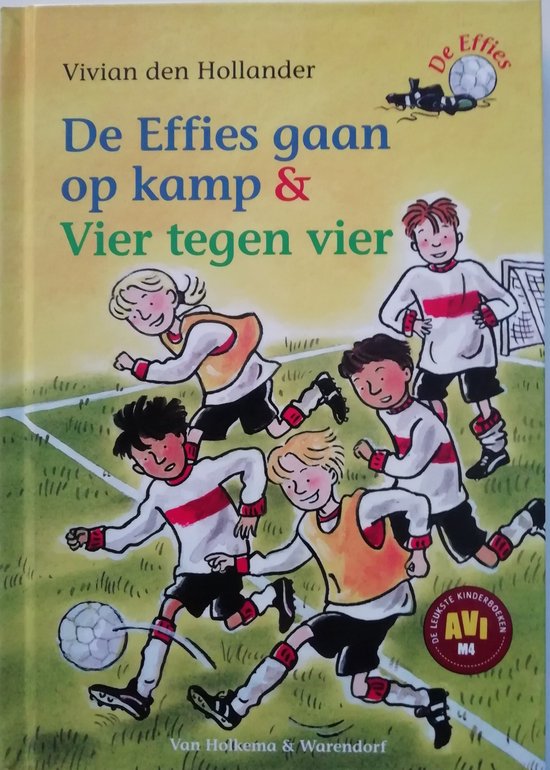 9789000381401 De Effies gaan op kamp ampamp Vier tegen vier Vivian den Hol