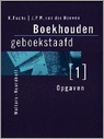 9789001410698 Boekhouden geboekstaafd  een inleiding tot het boekhouden en de moderne bedrijfsadministratie Opgaven