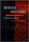 9789001468217 Werkboek advieskunde  druk 1