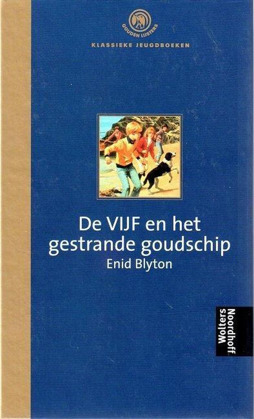 9789001553340 Enid Blyton De Vijf en het gestrande goudschip  Gouden Lijsters Klassieke Jeugdboeken