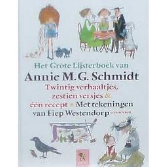 9789001556709 Het Grote Lijsterboek van Annie MG Schmidt