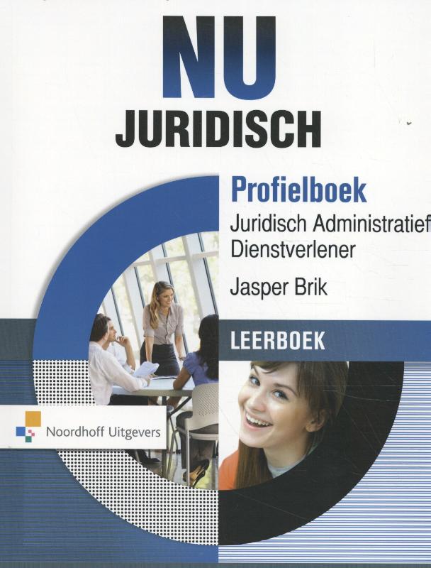 9789001861629-NU-Juridisch-profielboek-juridisch-administratief-dienstverlener-Leerboek