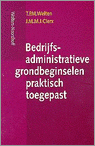 9789001942328 Bedrijfsadministratieve grondbeginselen praktisch toegepast  druk 1