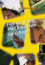 9789001957117 Hoe ga je om met kinderen op school   druk 2