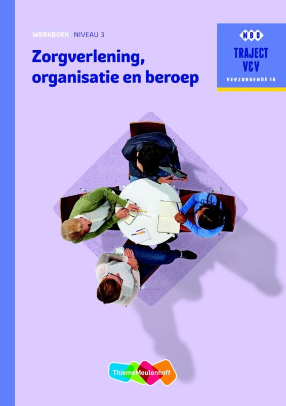9789006910537 Traject VV Zorgverlening organisatie en beroep  Werkboek niveau 3