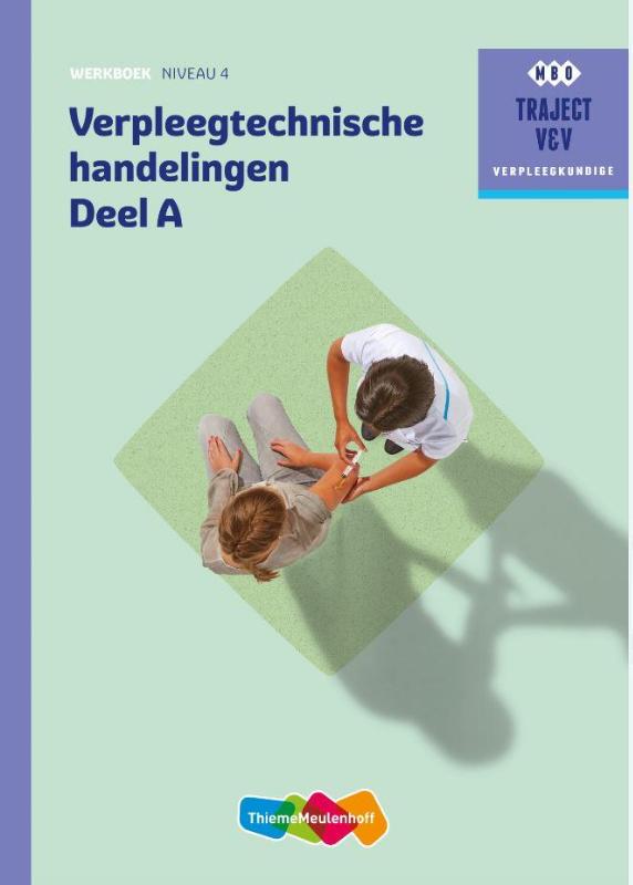 9789006910643 Traject VV Verpleegtechnische handelingen  niveau 4  Werkboek
