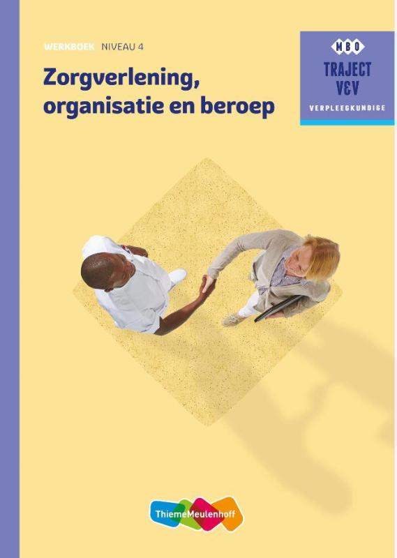 9789006910650 Traject VV Zorgverlening organisatie en beroep  Werkboek niveau 4