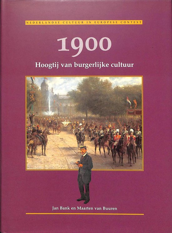 9789012086226 1900  Hoogtij van burgerlijke cultuur