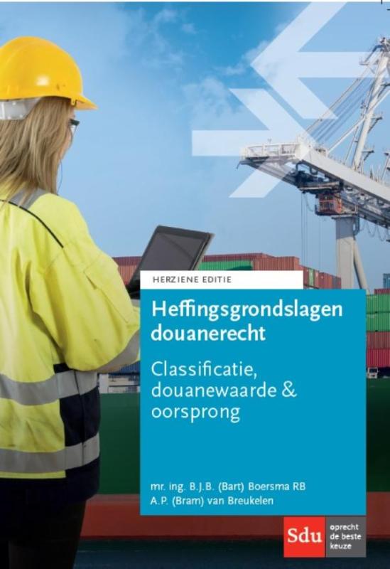 9789012398336 Heffingsgrondslagen douanerecht classificatie douanewaarde en oorsprong