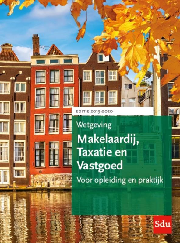 9789012404457 Educatieve wettenverzameling  Wetgeving Makelaardij Taxatie en Vastgoed studiejaar 20192020