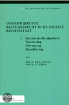 9789013077759 Onderwijseditie Bestuursrecht in de sociale rechtsstaat  1 Bestuursrecht algemeen normering uitvoering handhaving  druk 6