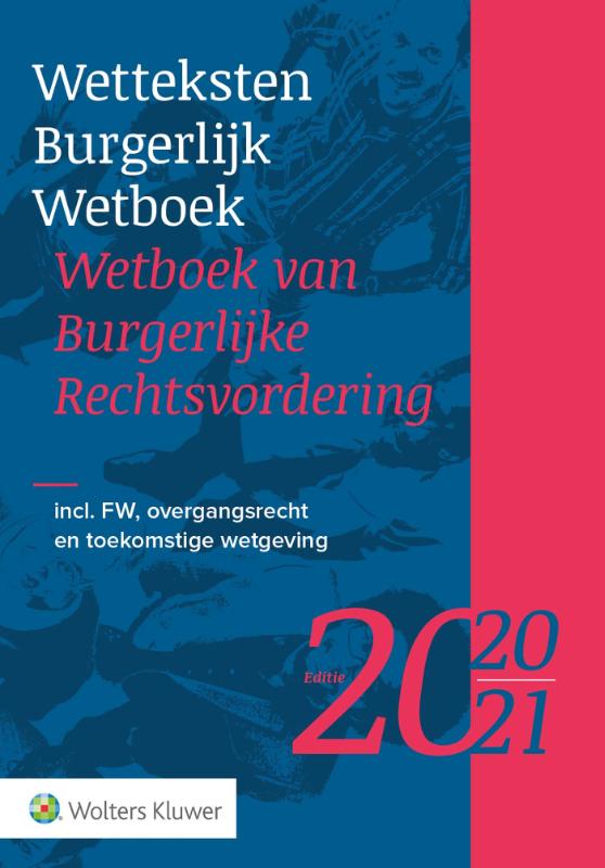 9789013157772 Wetteksten Burgerlijk WetboekWetboek van Burgerlijke Rechtsvordering 20202021