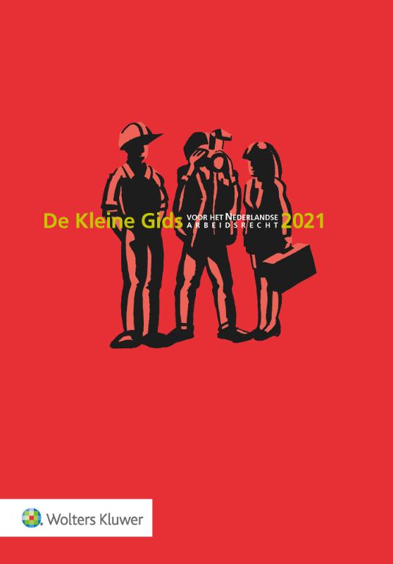 9789013163292 De Kleine Gids voor het Nederlandse Arbeidsrecht 2021