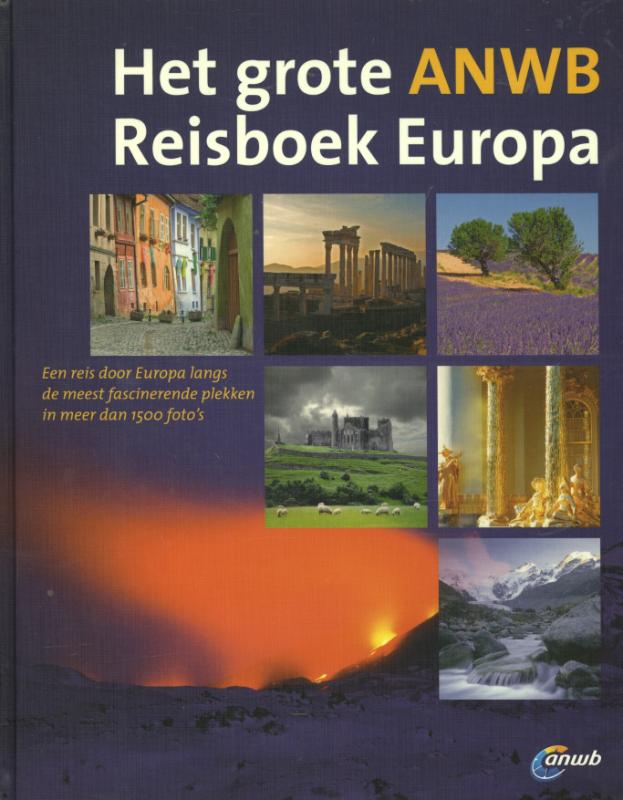 9789018032364 Het grote ANWB Reisboek Europa