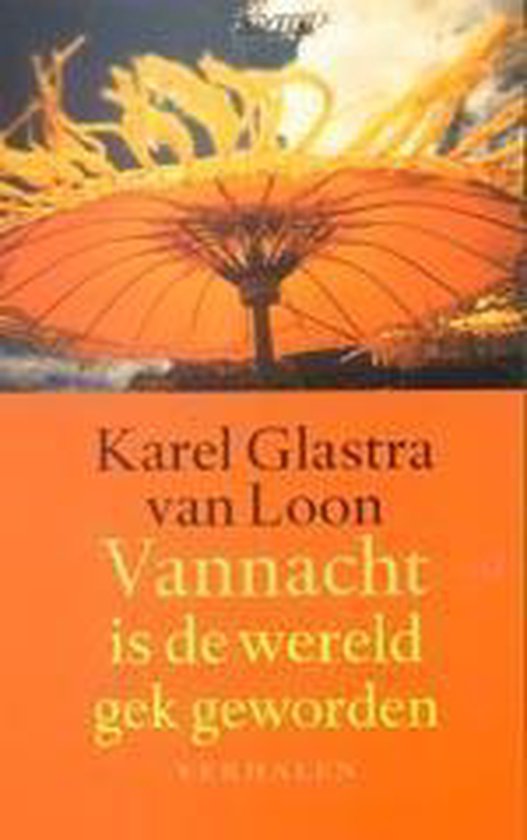 9789020407372 Vannacht is de wereld gek geworden