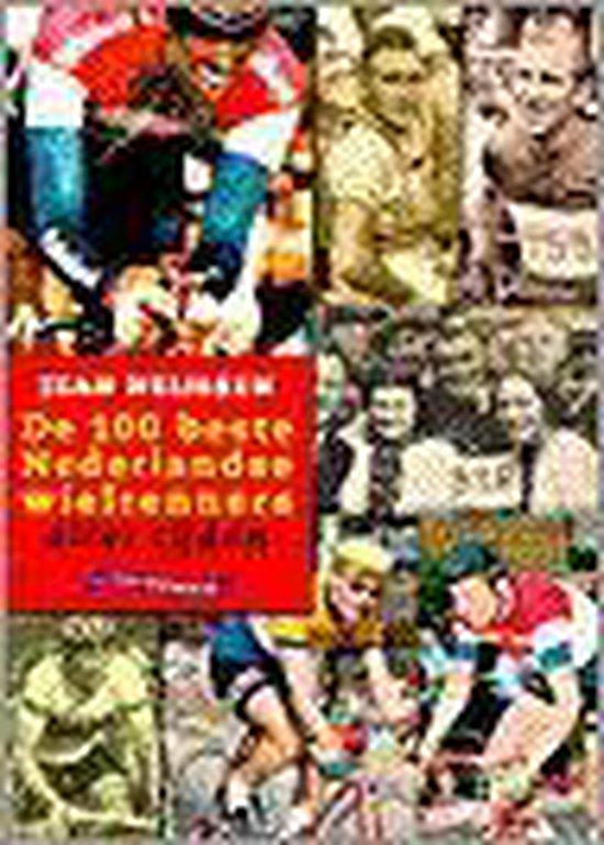 9789020458770 De 100 beste Nederlandse wielrenners aller tijden