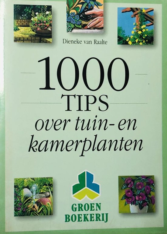 9789021060293 Duizend tips tuin kamerplantenliefhebber