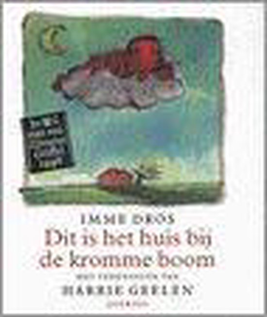 9789021460444 Dit Is Het Huis Bij De Kromme Boom