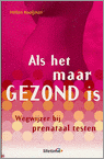 9789021542973 Als Het Maar Gezond Is