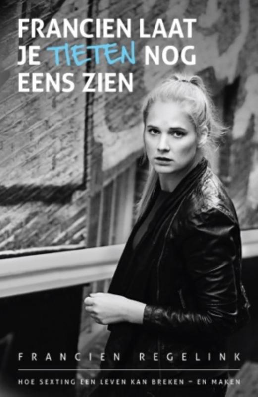 9789021561813 Francien laat je tieten nog eens zien
