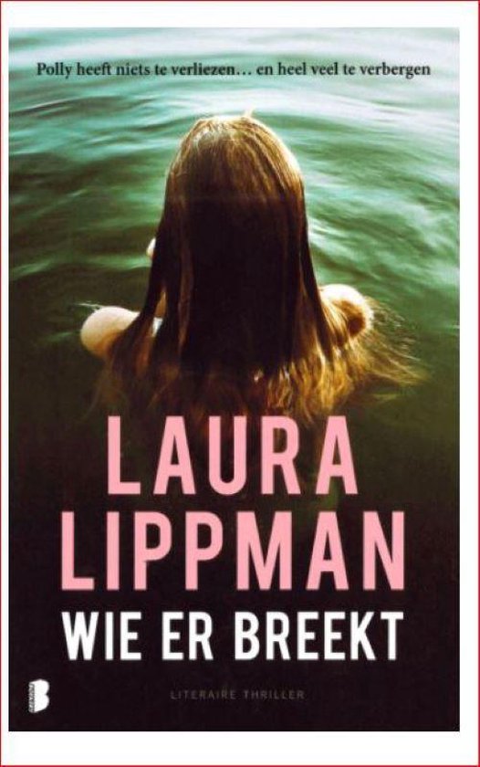 9789022588390 Wie er breekt  Laura Lippman
