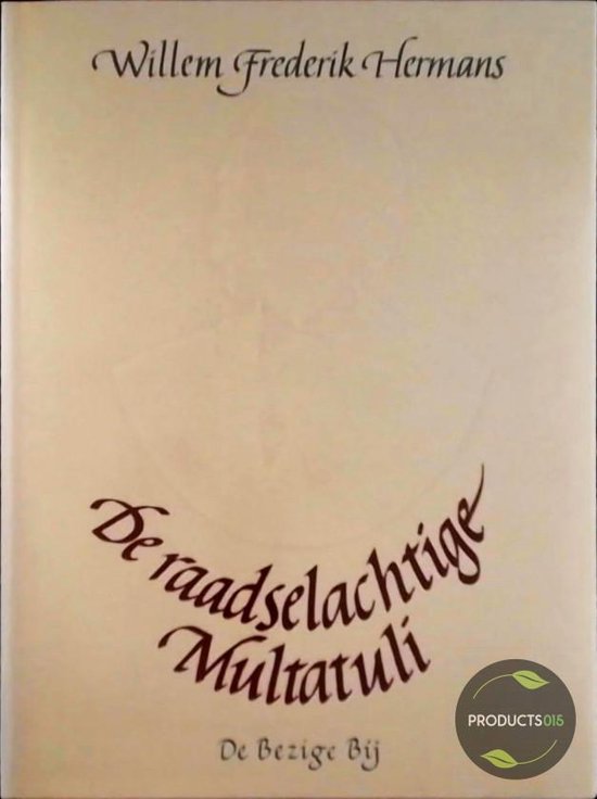 De raadselachtige multatuli 9789023409830 Tweedehands De raadselachtige multatuli 9789023409830 Tweedehands
