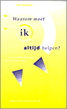 9789023917649 Waarom moet ik altijd helpen