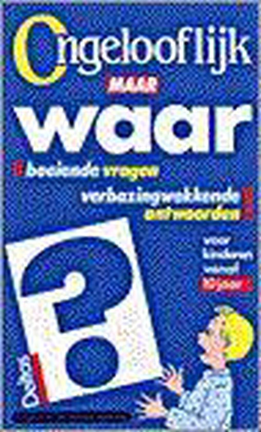 9789024351169 Ongelooflijk maar waar