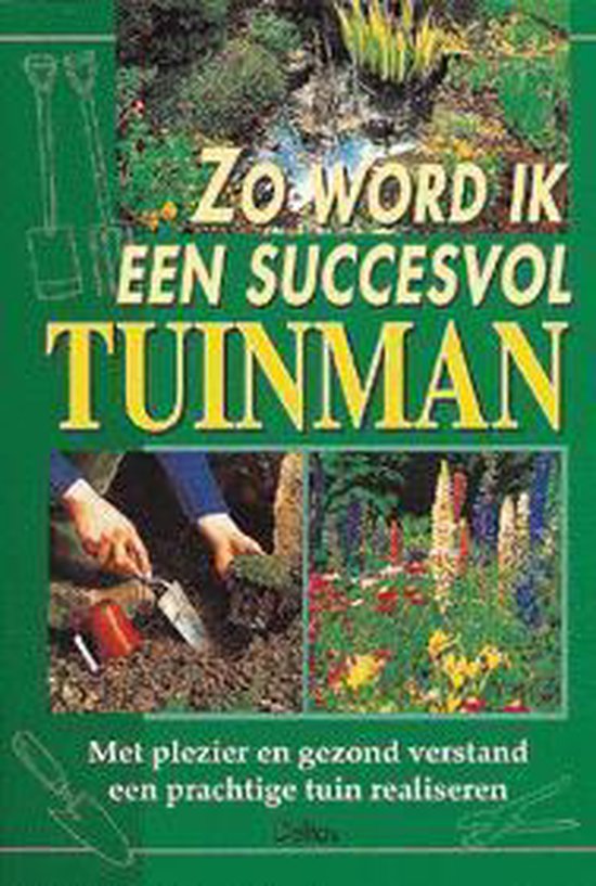 9789024370283 Zo word ik een succesvol tuinman