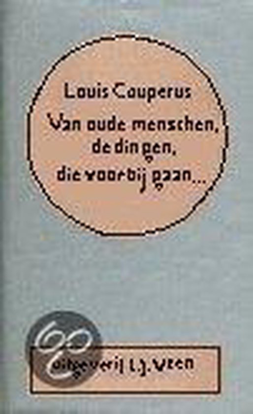 9789025400163 Volledige werken  deel 25 Van oude menschen de dingen die voorbijgaan