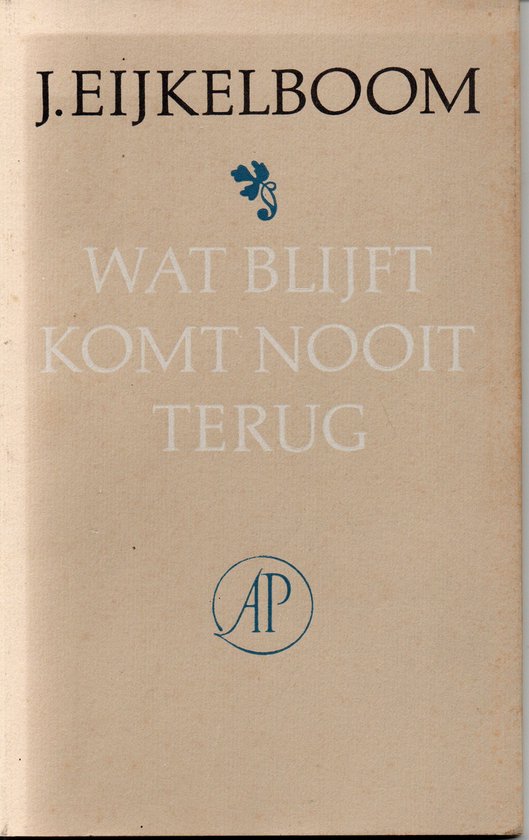 9789029515818 Wat blijft komt nooit terug