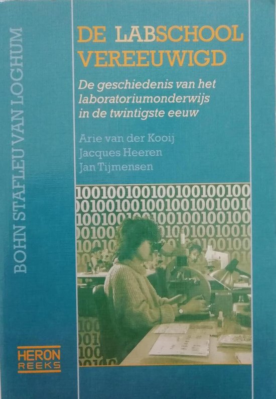 9789031337217 De labschool vereeuwigd  de geschiedenis van het laboratoriumonderwijs in de twintigste eeuw