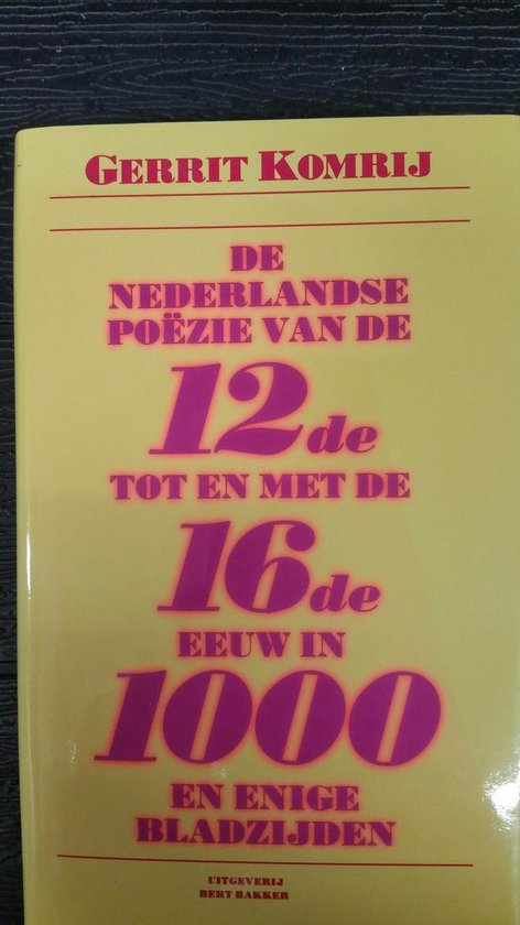 9789035114081 De Nederlandse poezie van de twaalfde tot en met de zestiende eeuw in duizend en enige bladzijden