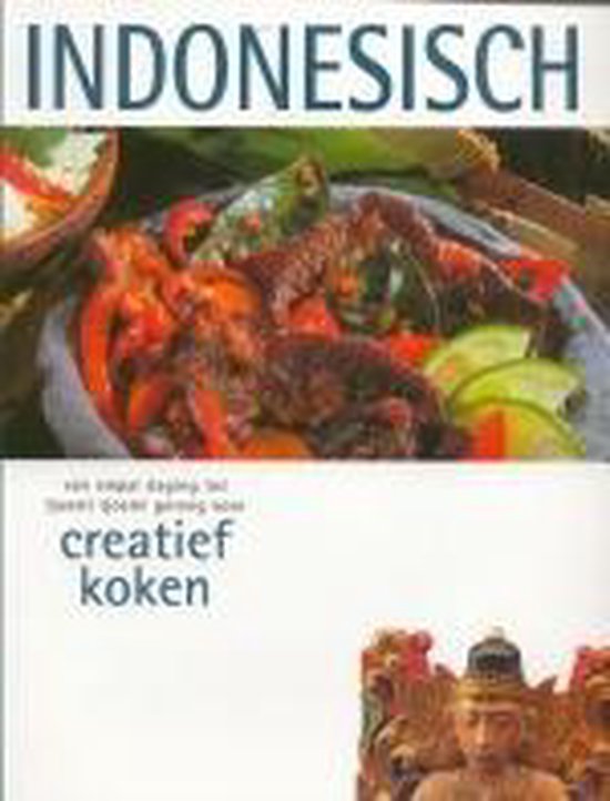 9789036613675 Creatief koken Indonesisch