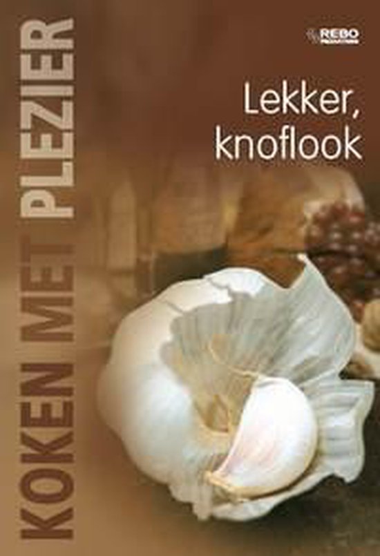 9789036620109 Lekker knoflook  koken met plezier