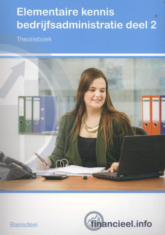 9789037234480 Elementaire kennis bedrijfsadministratie 2 theorieboek