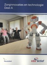 9789037247565 Keuzedelen  Keuzedeel Zorginnovaties en technologie Deel A