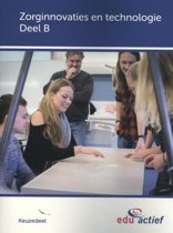 9789037247572 Keuzedelen  Keuzedeel Zorginnovaties en technologie Deel B