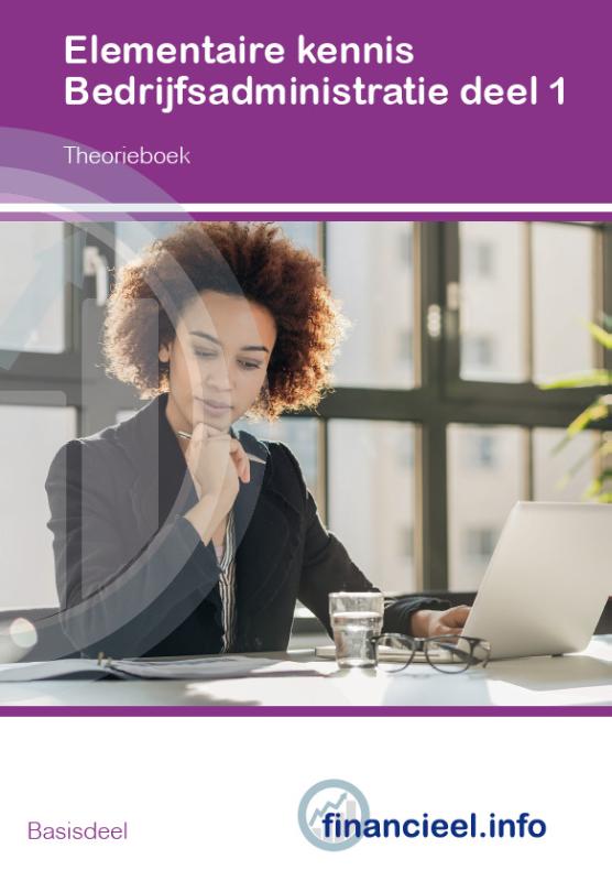 9789037252484 Financieel administratieve beroepen  Elementaire kennis Bedrijfsadministratie 1 theorieboek