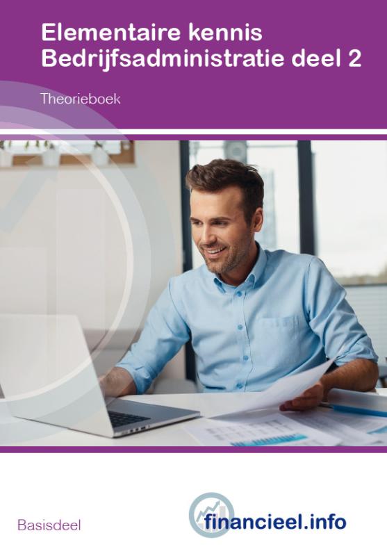 9789037252491 Financieel administratieve beroepen  Elementaire kennis Bedrijfsadministratie 2 theorieboek