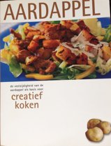 9789039621981 Aardappel de veelzijdigheid van de aardappel als basis voor creatief koken
