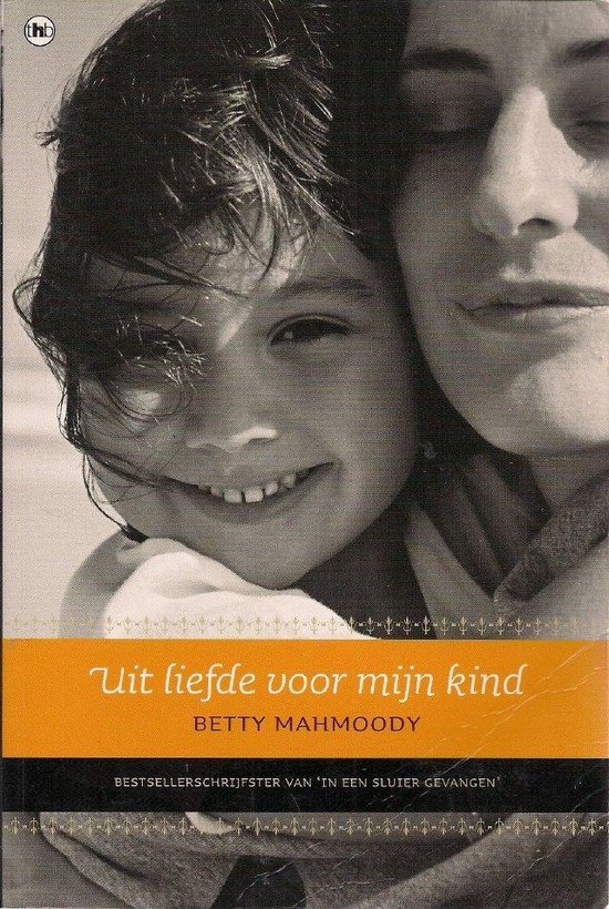 9789044323467 Uit Liefde Voor Mijn Kind