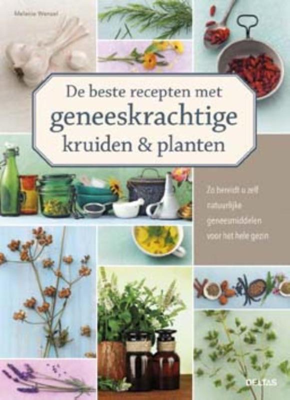 9789044743524 De beste recepten met geneeskrachtige kruiden en planten