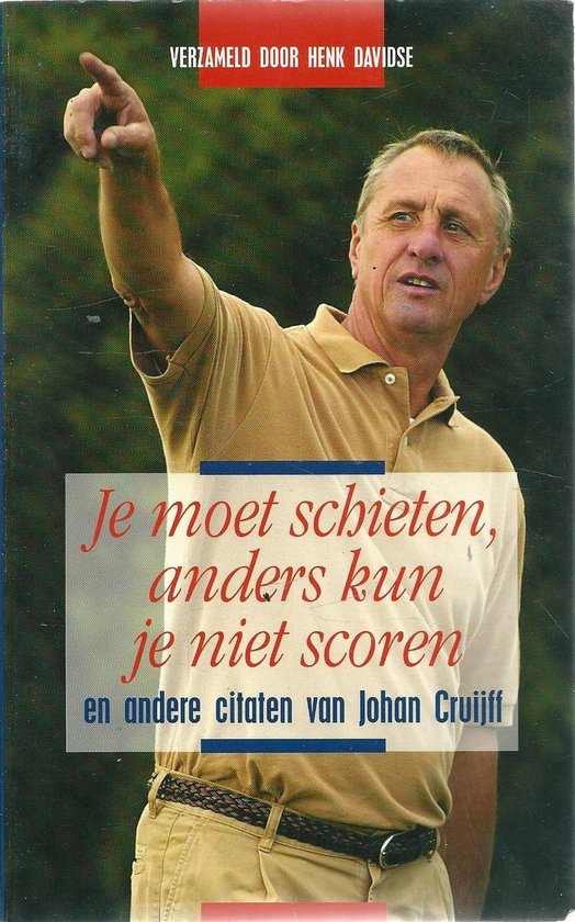 9789045300306 Je moet schieten anders kun je niet scoren